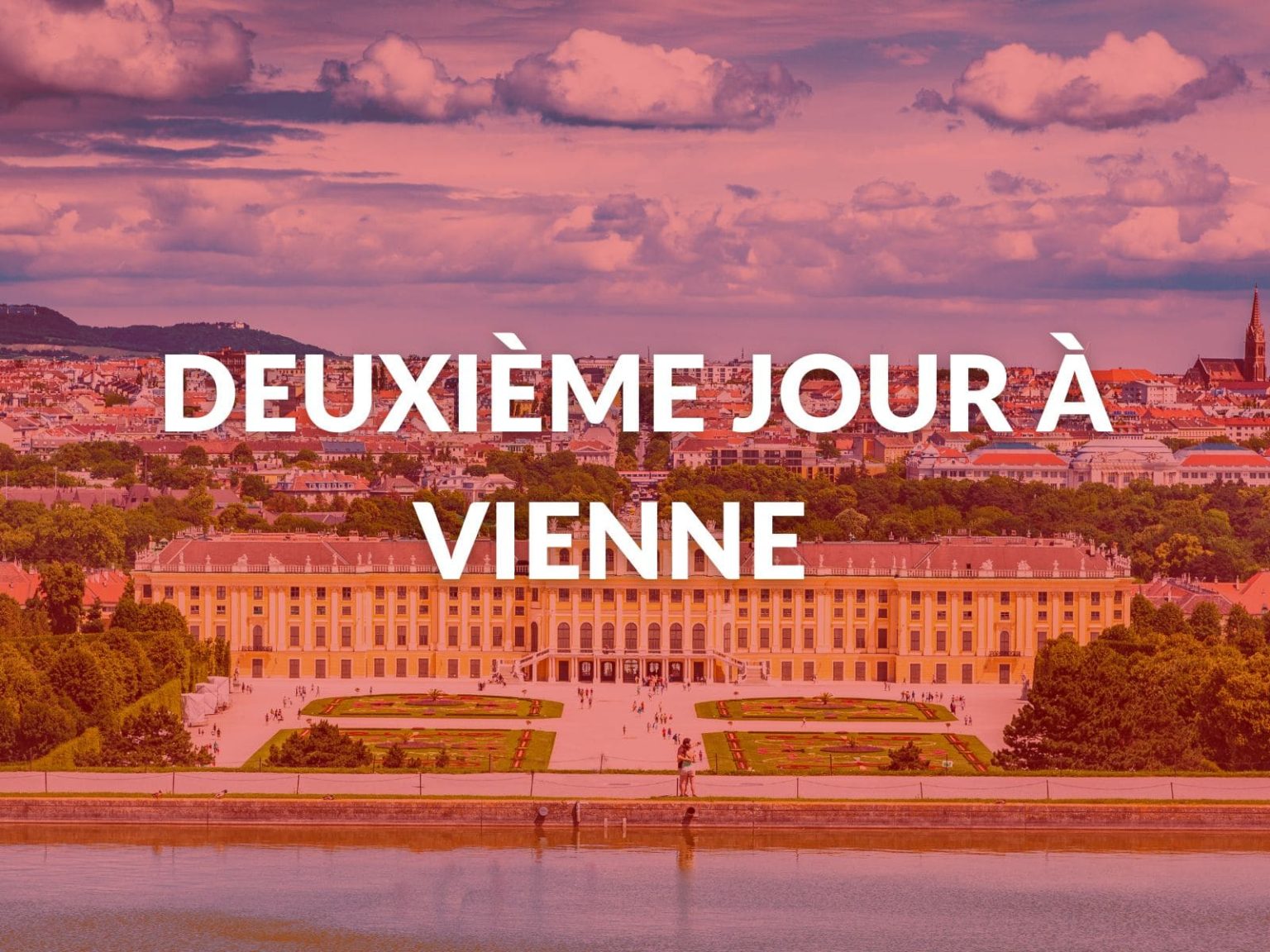 Visiter Vienne en 3 Jours Itinéraire, Que Faire et Infos Utiles 2025